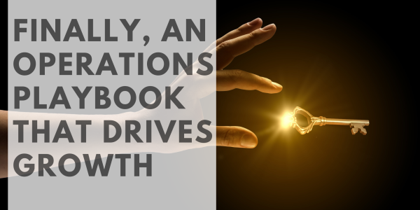 Finally, An Operations Playbook That Drives Growth operations playbook template, how to build operations playbook, business process guide, scale your business, team training systems