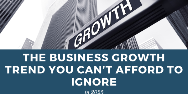 The Business Growth Trend You Can’t Afford to Ignore in 2025 business growth systems, scalable business systems, automation tools for growth, systemization benefits